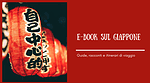 eBook sul Giappone – Guide, racconti e itinerari di viaggio Tutti gli e-book sul Giappone, di Alessandra Sanna